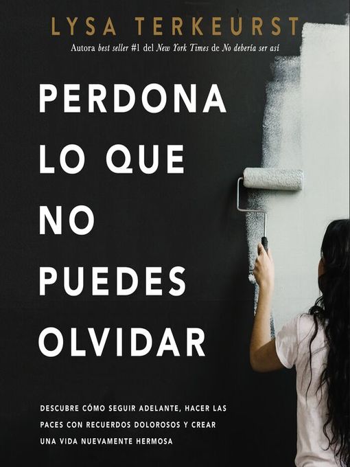 Title details for Perdona lo que no puedes olvidar by Lysa TerKeurst - Available